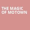 The Magic of Motown, Victoria Theatre, Dayton