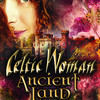 Celtic Woman at Schuster Performing Arts Center Celtic Woman at Schuster Performing Arts Center