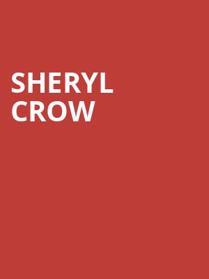 Sheryl Crow, The Rose Music Center at The Heights, Dayton
