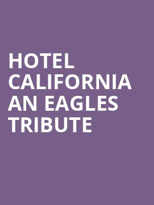 Hotel California An Eagles Tribute, Arbogast Performing Arts Center, Dayton