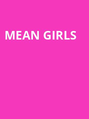Mean Girls, Mead Theater, Dayton