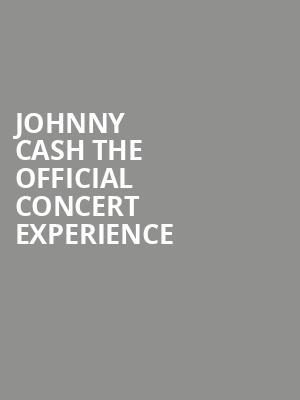 Johnny Cash The Official Concert Experience, Mead Theater, Dayton