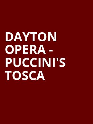 Dayton Opera - Puccini's Tosca Poster