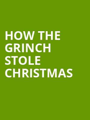 How The Grinch Stole Christmas, Mead Theater, Dayton
