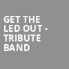 Get The Led Out Tribute Band, Fraze Pavilion, Dayton