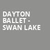 Dayton Ballet Swan Lake, Mead Theater, Dayton
