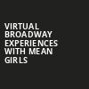Virtual Broadway Experiences with MEAN GIRLS, Virtual Experiences for Dayton, Dayton
