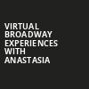 Virtual Broadway Experiences with ANASTASIA, Virtual Experiences for Dayton, Dayton