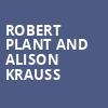 Robert Plant and Alison Krauss, The Rose Music Center at The Heights, Dayton