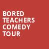 Bored Teachers Comedy Tour, Victoria Theatre, Dayton