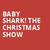 Baby Shark The Christmas Show, Mead Theater, Dayton