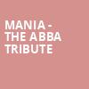 MANIA The Abba Tribute, Dayton Masonic Center, Dayton